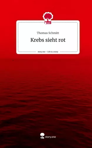 Krebs sieht rot. Life is a Story - story.one