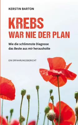 Krebs war nie der Plan