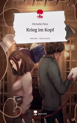 Krieg im Kopf. Life is a Story - story.one