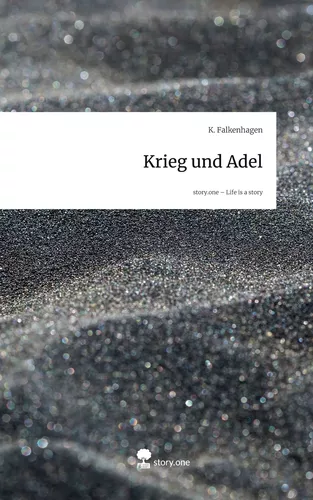 Krieg und Adel. Life is a Story - story.one