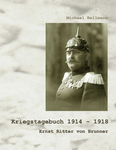 Kriegstagebuch 1914 - 1918