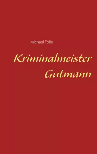 Kriminalmeister Gutmann