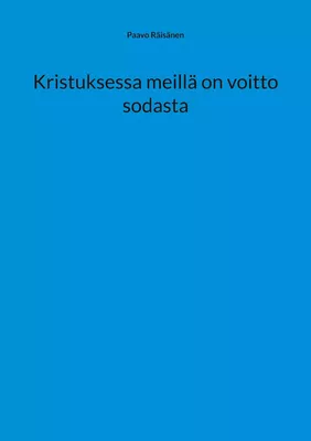 Kristuksessa meillä on voitto sodasta
