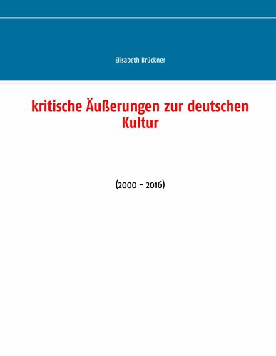 Kritische Äußerungen zur deutschen Kultur