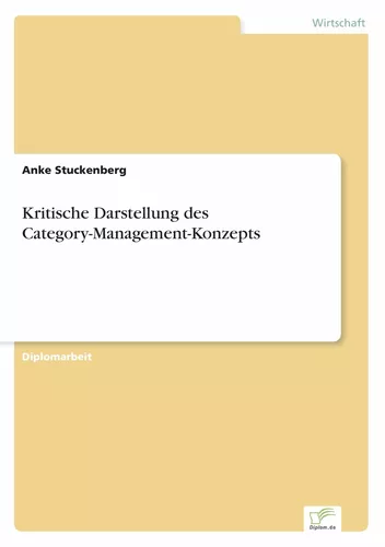Kritische Darstellung des Category-Management-Konzepts