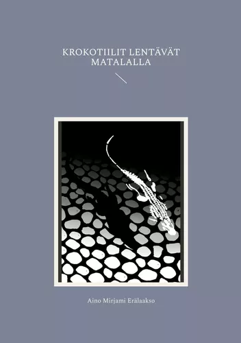 Krokotiilit lentävät matalalla