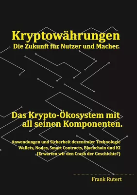 Kryptowährung - Die Zukunft für Nutzer und Macher.