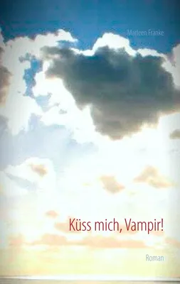 Küss mich, Vampir!