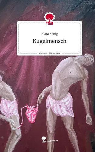Kugelmensch. Life is a Story - story.one