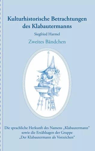 Kulturhistorische Betrachtungen des Klabautermanns - Zweites Bändchen