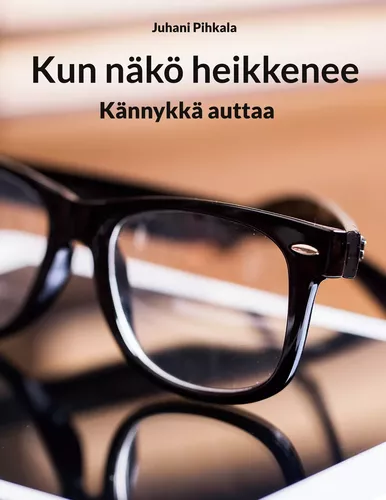 Kun näkö heikkenee