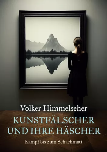 Kunstfälscher und ihre Häscher