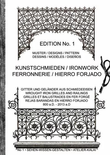 Kunstschmieden / Ironwork / Ferronnerie / Hierro Forjado