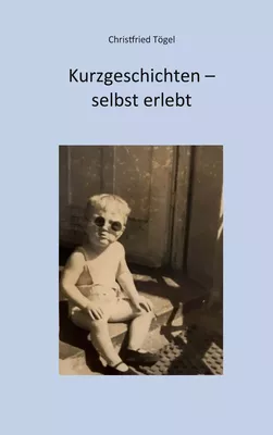 Kurzgeschichten - selbst erlebt