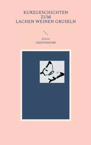 Kurzgeschichten zum Lachen Weinen Gruseln