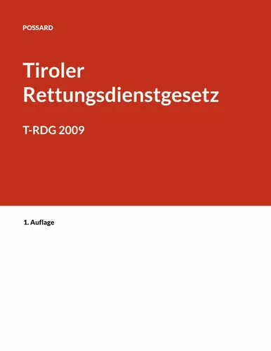 Kurzkommentar zum Tiroler Rettungsdienstgesetz
