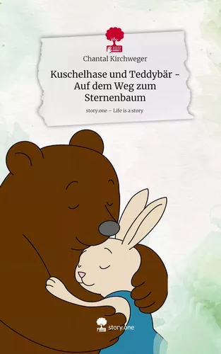 Kuschelhase und Teddybär  - Auf dem Weg zum Sternenbaum. Life is a Story - story.one