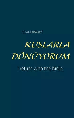 KUSLARLA DÖNÜYORUM