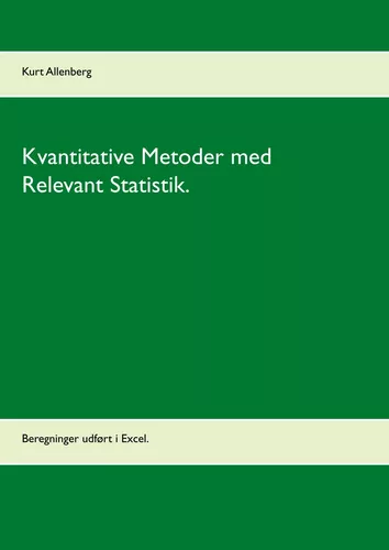 Kvantitative Metoder med Relevant Statistik.