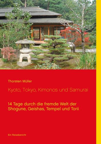 Kyoto, Tokyo, Kimonos und Samurai