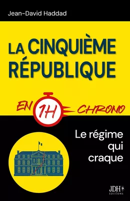 La 5e République en 1h chrono