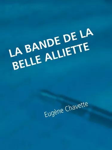 La bande de la belle Alliette