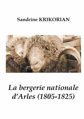 La bergerie nationale d'Arles (1805-1825)
