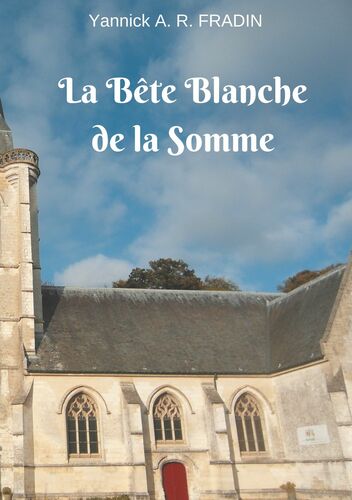 La Bête Blanche de la Somme