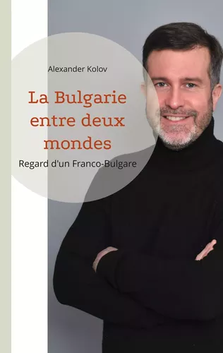 La Bulgarie entre deux mondes
