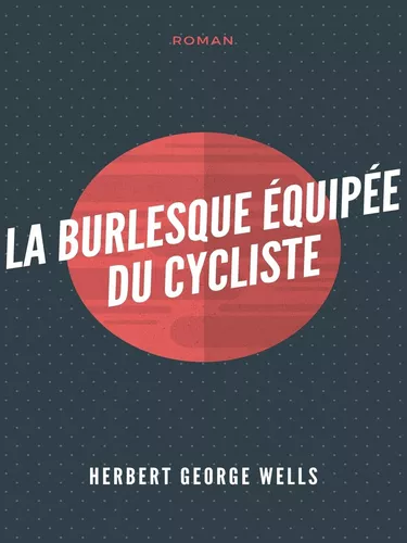 La Burlesque Équipée du cycliste