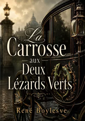 La Carrosse aux Deux Lézards Verts