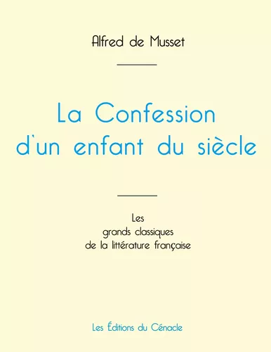 La Confession d'un enfant du siècle de Musset (édition grand format)