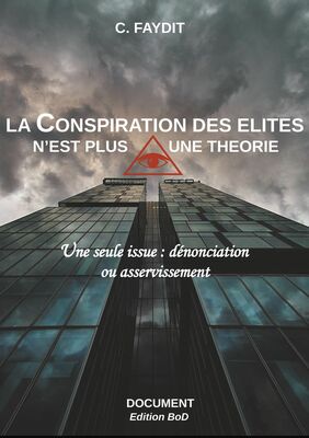 La conspiration des élites n'est plus une théorie