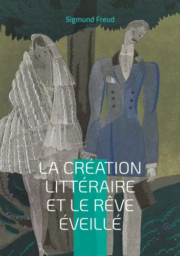 La création littéraire et le rêve éveillé