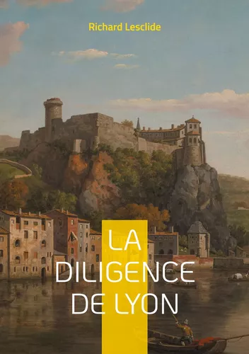 La Diligence de Lyon