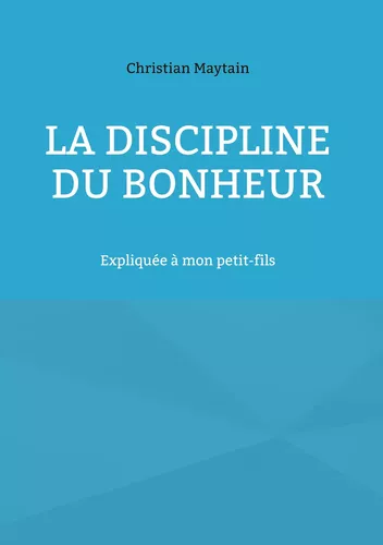 La Discipline du Bonheur