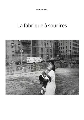La fabrique à sourires