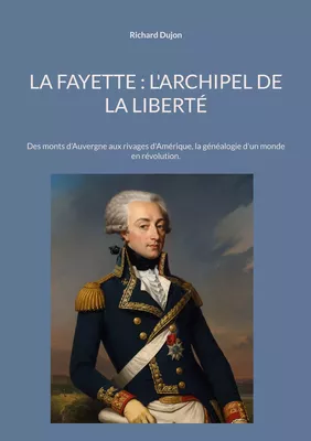La Fayette : L'archipel de la liberté