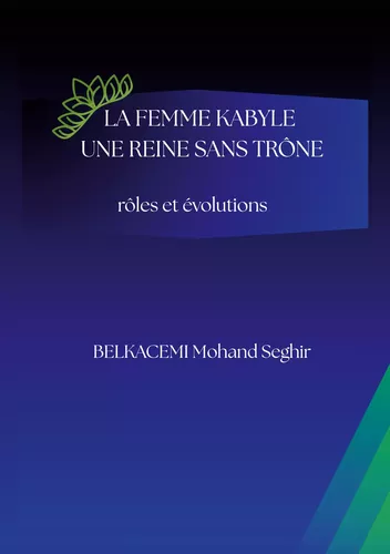 La femme kabyle - une reine sans trône