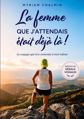 La femme que j'attendais était déjà là !