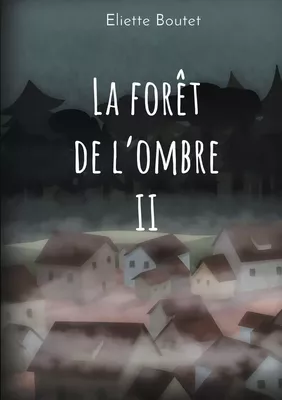 La forêt de l'Ombre