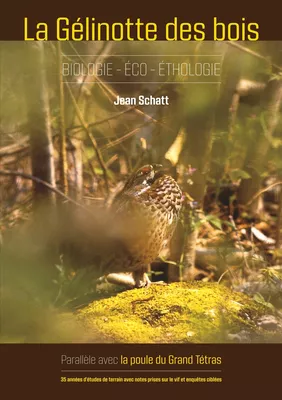 La gelinotte des bois - Biologie-Eco-Etologie