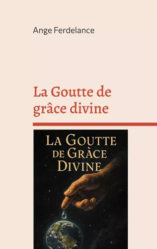 La Goutte de grâce divine