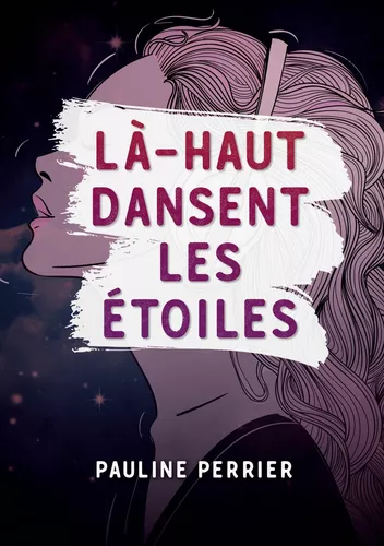 Là-haut dansent les étoiles