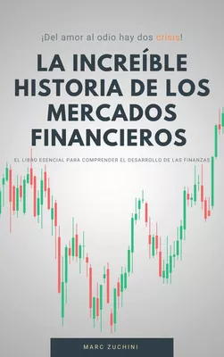 La increíble historia de los mercados financieros
