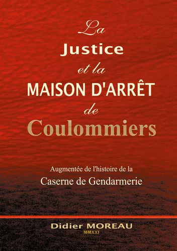 La Justice et la Maison d'Arrêt de Coulommiers