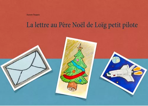 La lettre au Père Noël de Loïg petit pilote