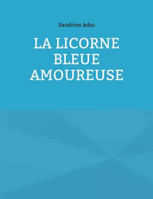 La Licorne Bleue Amoureuse