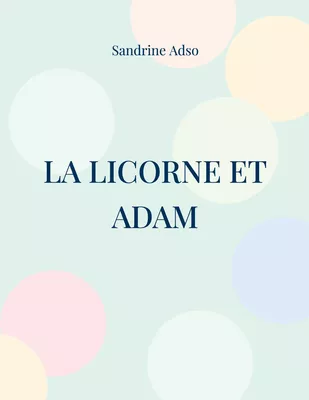 La Licorne et Adam