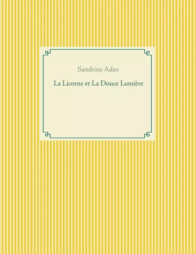 La Licorne et La Douce Lumière